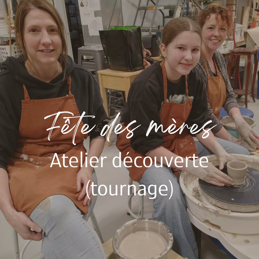 2024-05-19 / Fête des mères - Atelier découverte - tournage d’une poterie 13h à 16h